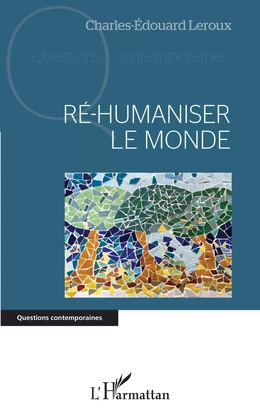 Ré-humaniser le monde