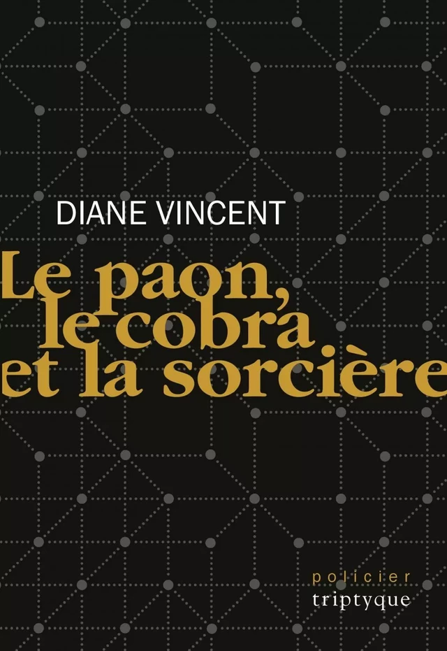 Le paon, le cobra et la sorcière - Diane Vincent - Groupe Nota bene