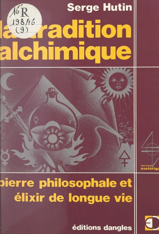 La tradition alchimique - Serge Hutin - FeniXX réédition numérique