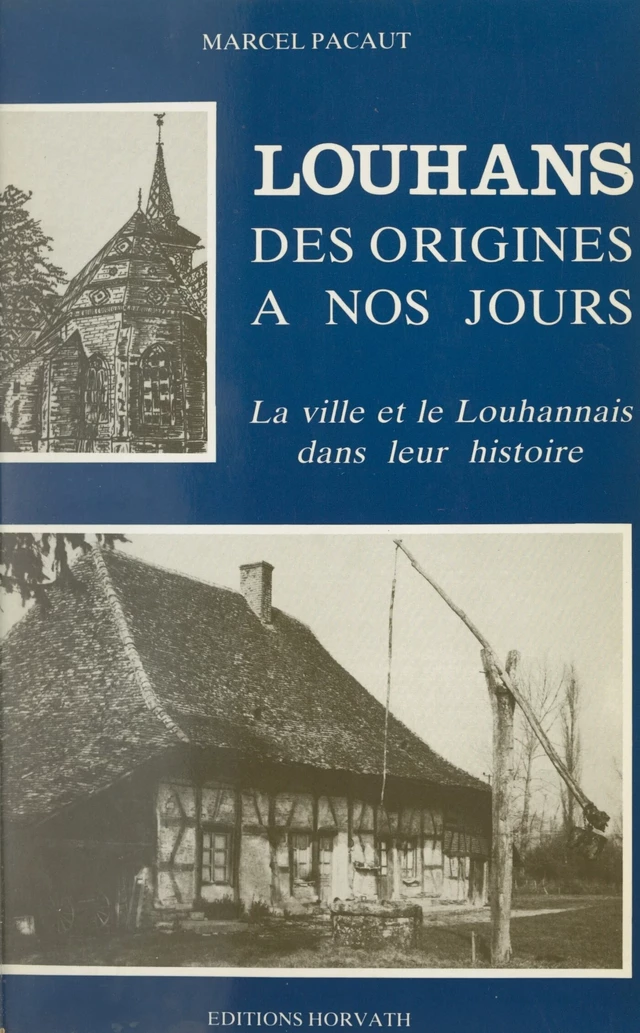 Louhans des origines à nos jours - Marcel Pacaut - FeniXX réédition numérique