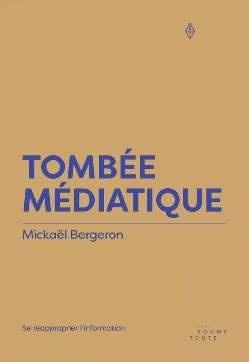 Tombée médiatique - Mickaël Bergeron - Productions Somme Toute