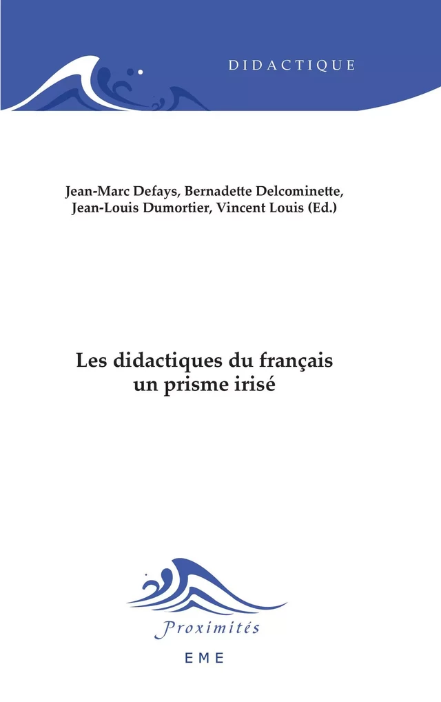 Les didactiques du français, un prisme irisé -  - EME Editions