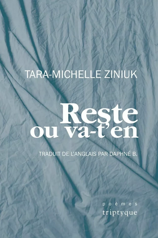 Reste ou va-t'en - Tara-Michelle Ziniuk - Groupe Nota bene