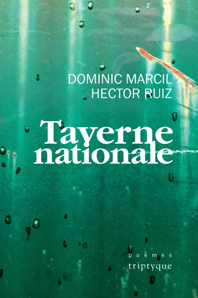 Taverne nationale - Dominic Marcil, Hector Ruiz - Groupe Nota bene