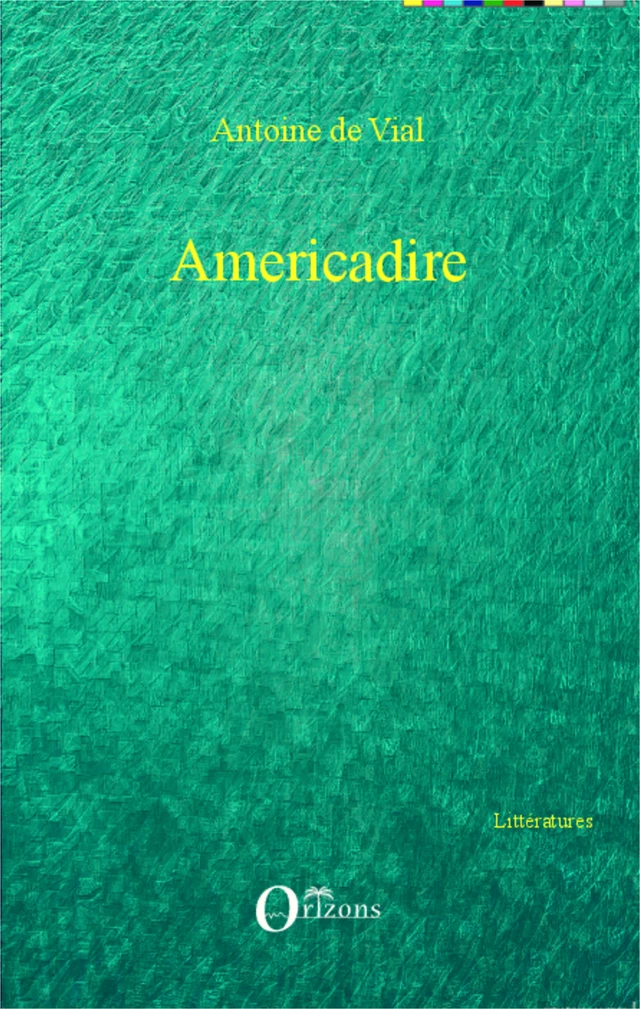 Americadire - Antoine De Vial - Editions Orizons