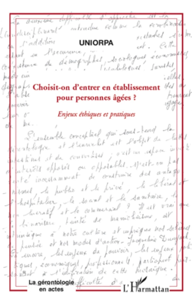 Choisit-on d'entrer en établissement pour personnes âgées? - Jean-Jacques Amyot, Colette Eynard, Pierre-Yves Malo, Annie Mollier, Alain Villez, Dominique Sechet, Jean-Claude Boulard, Michel Billé - Editions L'Harmattan