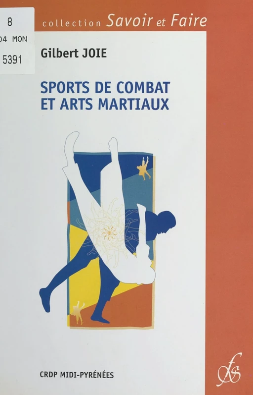 Sports de combat et arts martiaux - Gilbert Joie - FeniXX réédition numérique