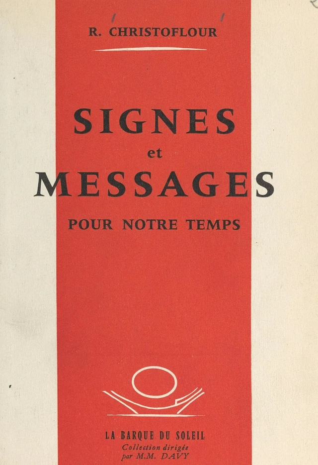 Signes et messages pour notre temps - Raymond Christoflour - FeniXX réédition numérique