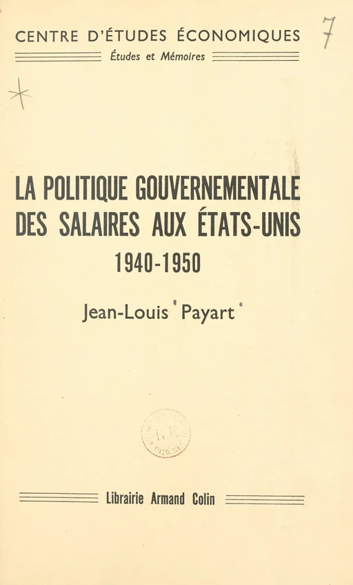 La politique gouvernementale des salaires aux États-Unis, 1940-1950 - Jean-Louis Payart - FeniXX réédition numérique