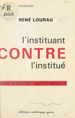 L'instituant contre l'institué