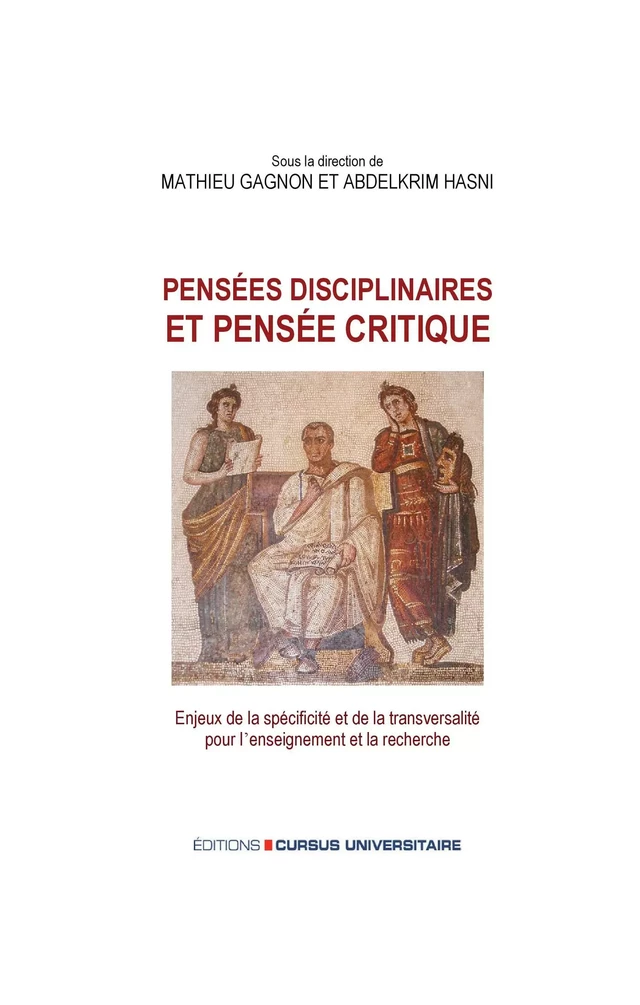 Pensées disciplinaires et pensée critique - Mathieu Gagnon, Abdelkrim Hasni - Editions Cursus Universitaire