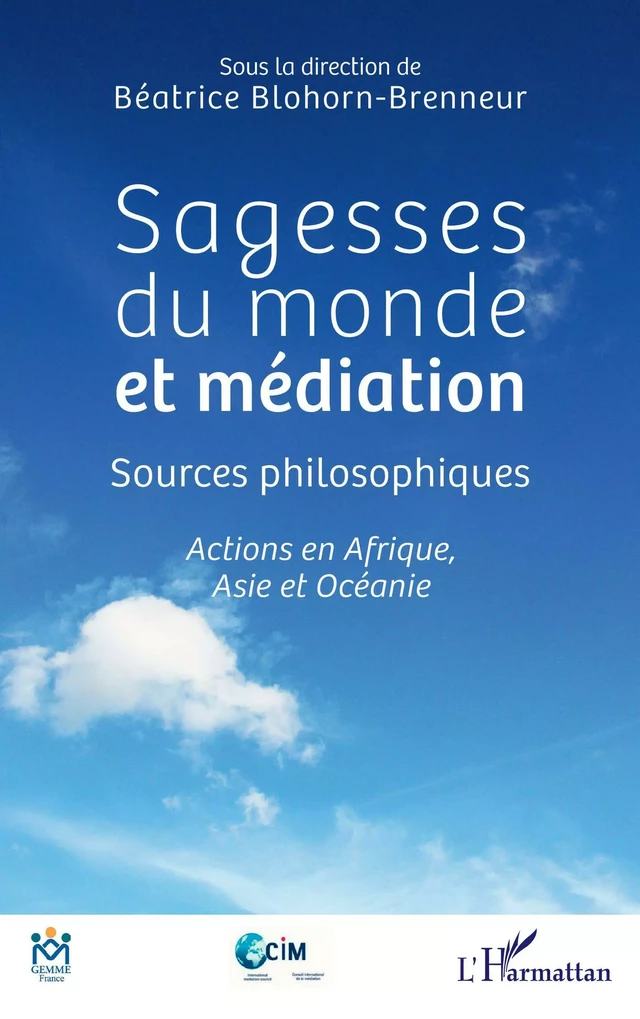 Sagesses du monde et médiation - Béatrice Blohorn-Brenneur - Editions L'Harmattan