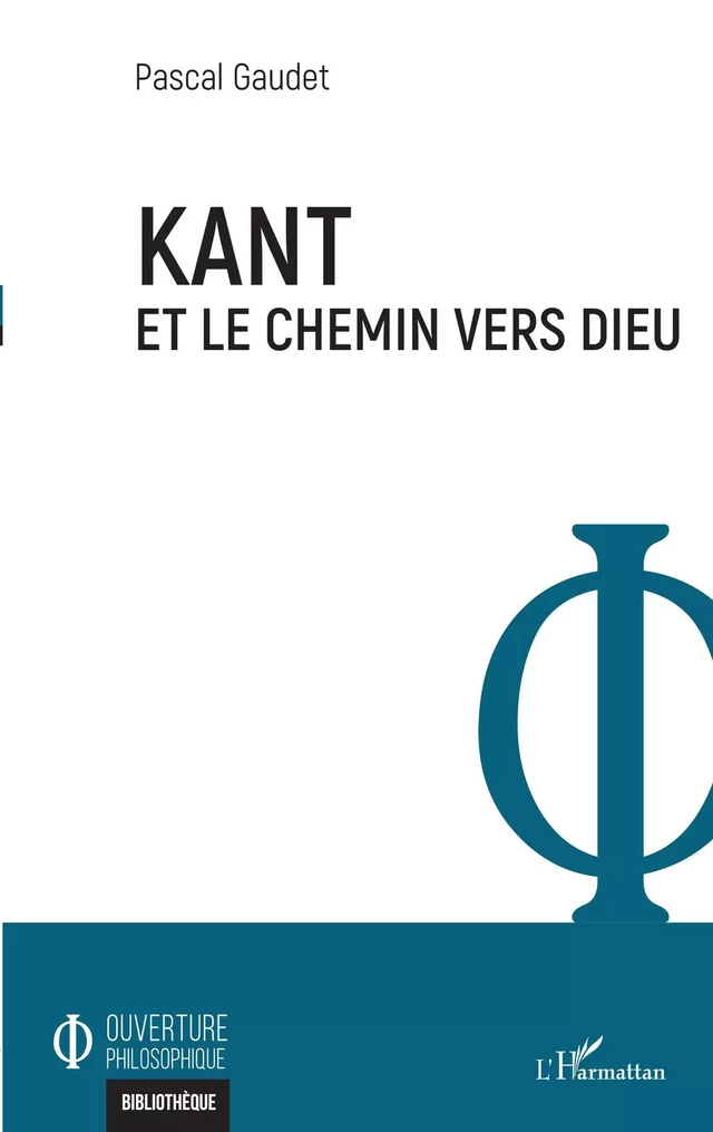 Kant et le chemin vers Dieu - Pascal Gaudet - Editions L'Harmattan