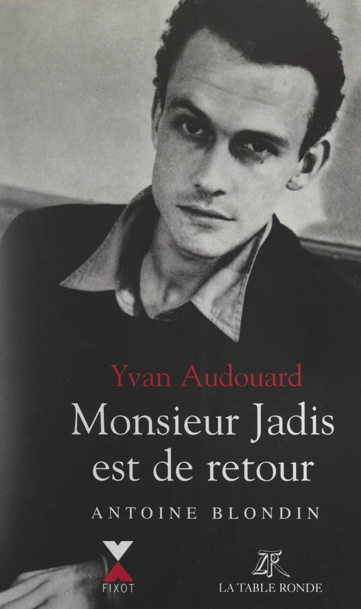 Monsieur Jadis est de retour - Yvan Audouard - FeniXX réédition numérique