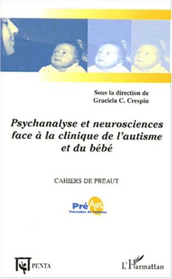 Psychanalyse et neurosciences face à la clinique de l'autisme -  - Editions PENTA