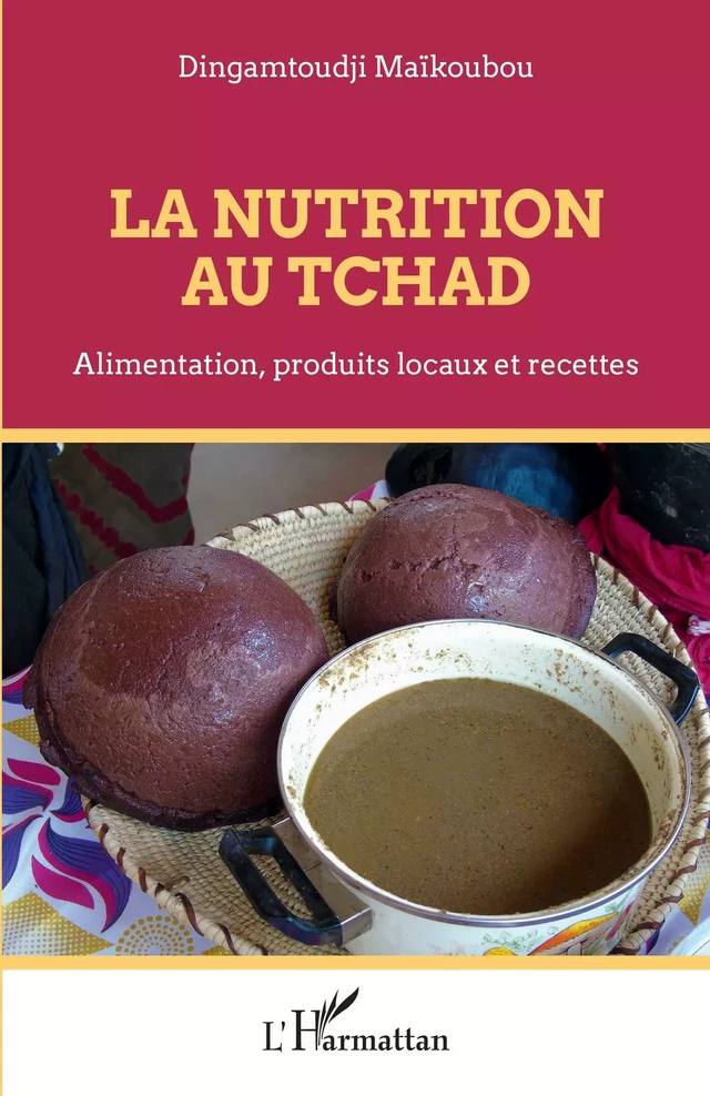 La nutrition au Tchad - Dingamtoudji Maïkoubou - Editions L'Harmattan