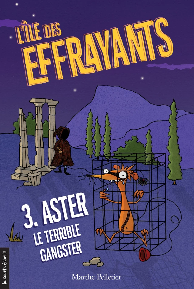 Aster, le terrible gangster - Marthe Pelletier - la courte échelle