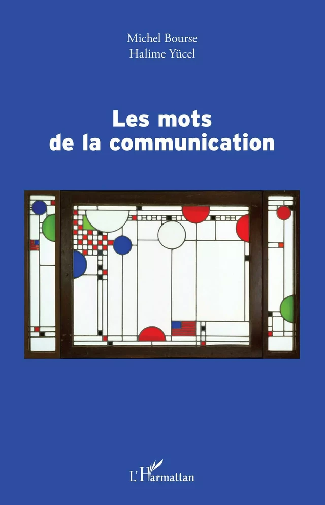 Les mots de la communication - Michel Bourse, Halime Yücel - Editions L'Harmattan