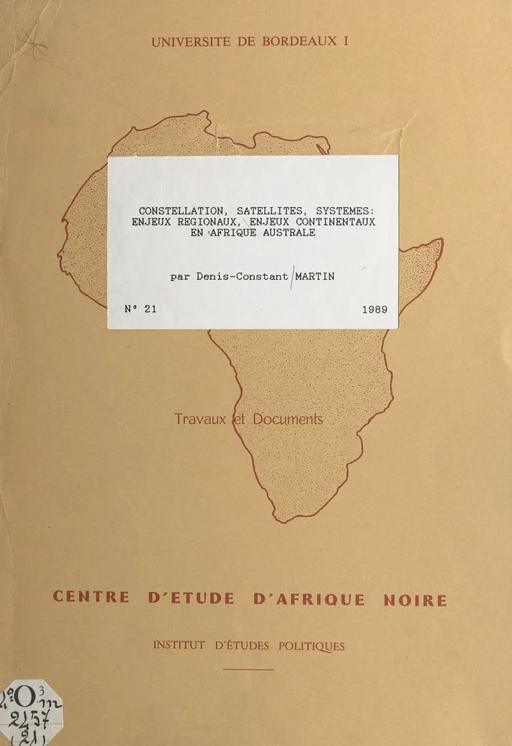 Constellation, satellites, systèmes : enjeux régionaux, enjeux continentaux en Afrique Australe - Denis-Constant Martin - FeniXX réédition numérique