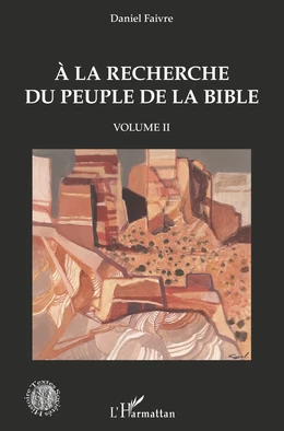 A la recherche du peuple de la Bible