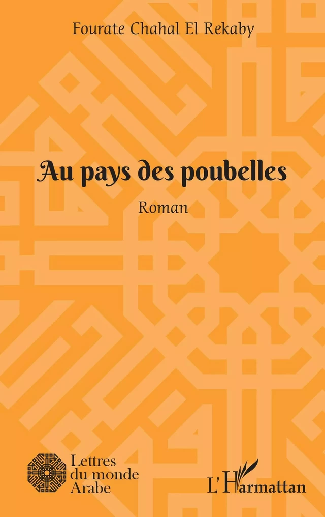 Au pays des poubelles - Fourate Chahal El Rekaby - Editions L'Harmattan