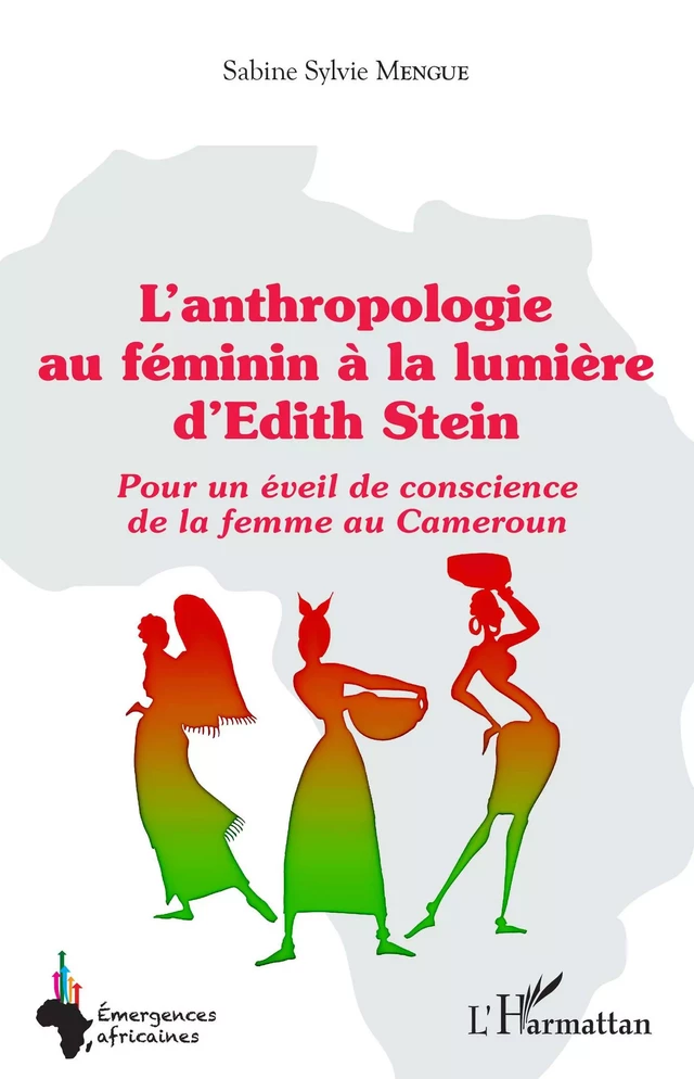 L'anthropologie au féminin à la lumière d'Edith Stein - Sabine Sylvie Mengue - Editions L'Harmattan