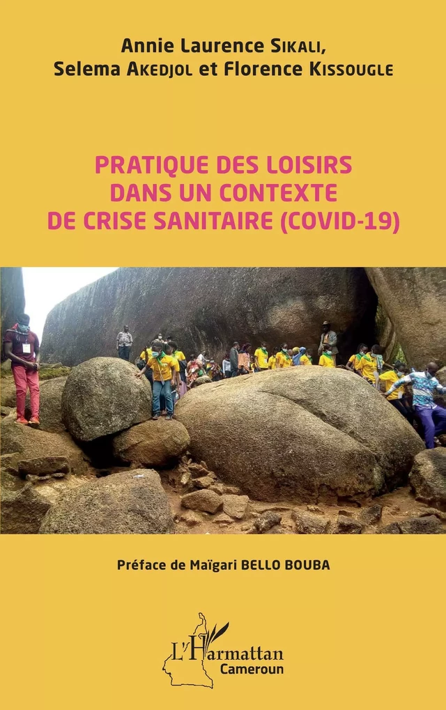 Pratique des loisirs dans un contexte de crise sanitaire (COVID-19) - Annie Laurence Sikali, Selema Akedjol, Florence Kissougle - Editions L'Harmattan