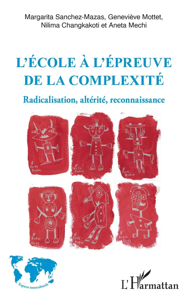 L'école à l'épreuve de la complexité - Margarita Sanchez-Mazas, Geneviève Mottet, Nilima Changkakoti, Aneta Mechi - Editions L'Harmattan