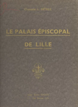 Le palais épiscopal de Lille