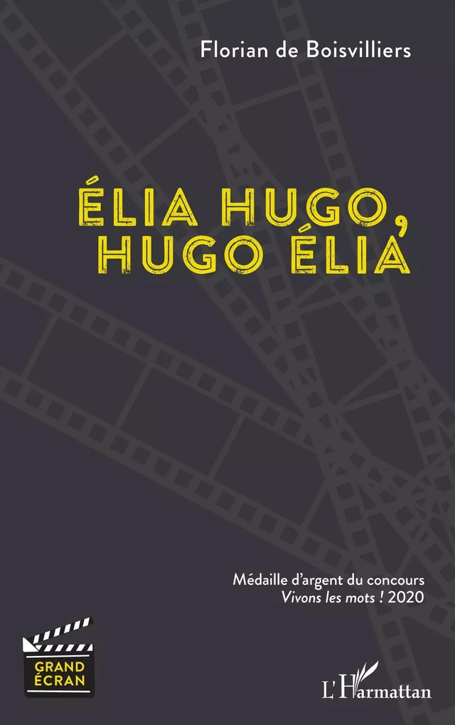 Élia Hugo, Hugo Élia - Florian de Boisvilliers - Editions L'Harmattan