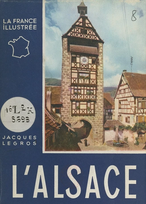 L'Alsace - Jacques Legros - FeniXX réédition numérique