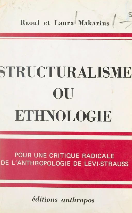 Structuralisme ou ethnologie - Laura Levi Makarius, Raoul Makarius - FeniXX réédition numérique