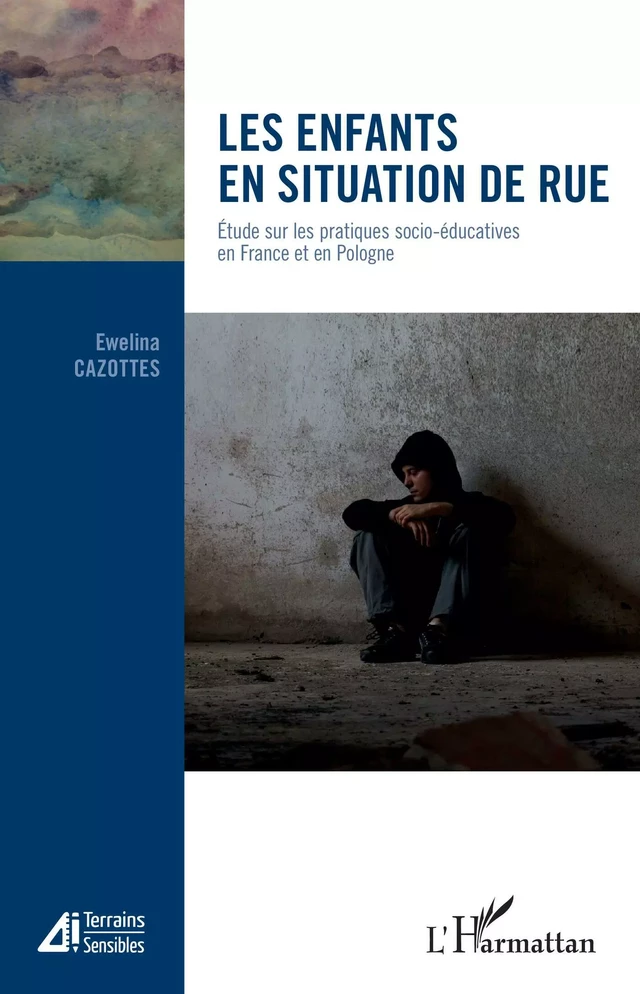 Les enfants en situation de rue - Ewelina Cazottes - Editions L'Harmattan