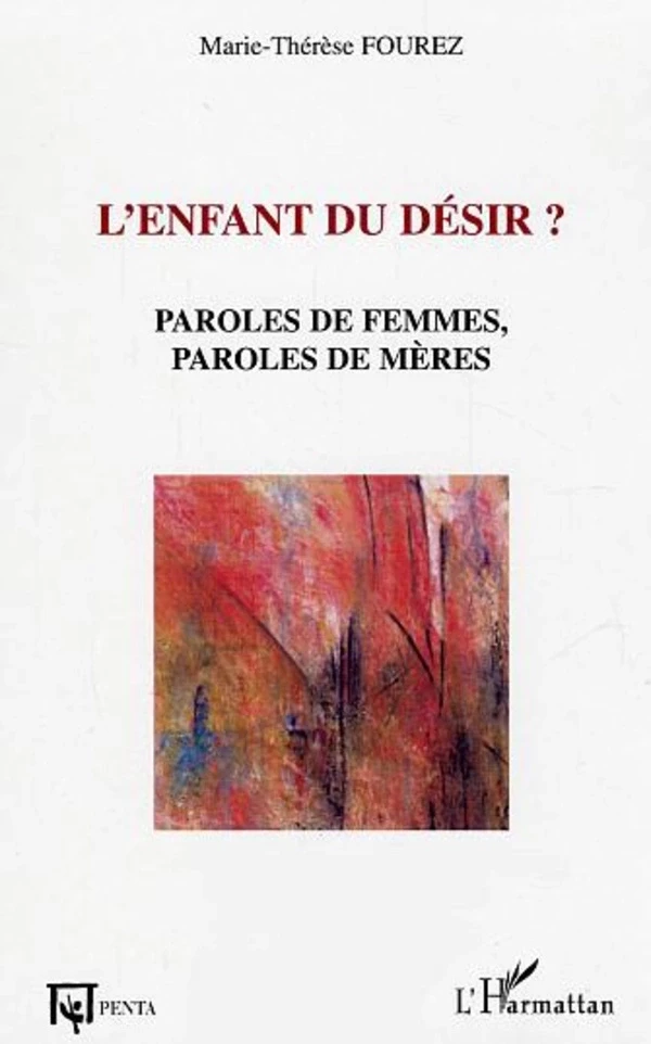 L'enfant du désir - Marie-Thérèse Fourez - Editions PENTA