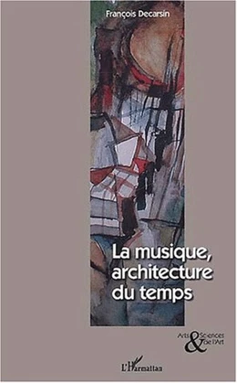 MUSIQUE, ARCHITECTURE DU TEMPS