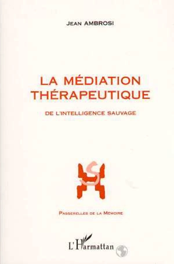 La médiation thérapeutique - Jean Ambrosi - Editions L'Harmattan