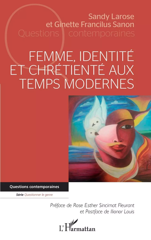 Femme, identité et chrétienté aux temps modernes - Sandy Larose, Ginette Francilus Sanon - Editions L'Harmattan