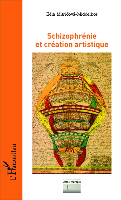 Schizophrénie et création artistique - Bela Mitricova-Middelbos - Editions L'Harmattan