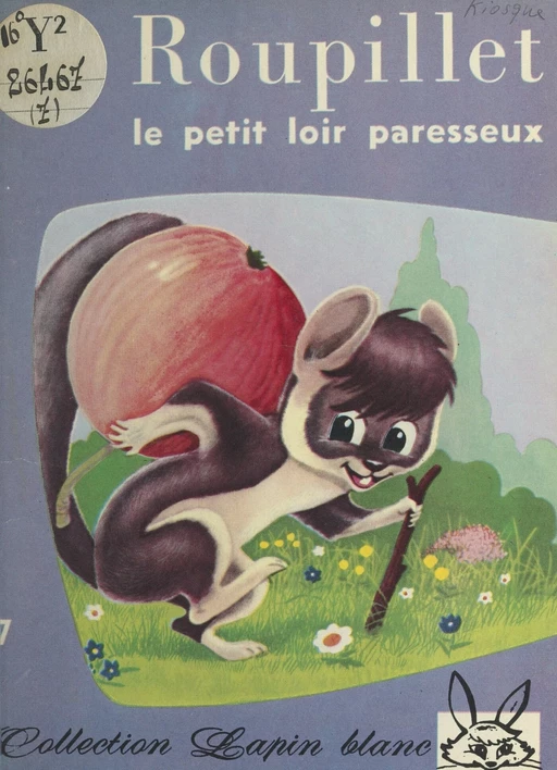 Roupillet, le petit loir paresseux - Monique Caviale - FeniXX réédition numérique