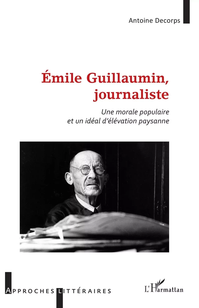 Émile Guillaumin, journaliste - Antoine Decorps - Editions L'Harmattan