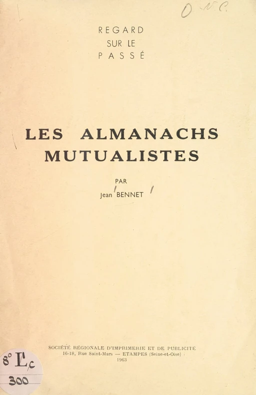 Regard sur le passé : les almanachs mutualistes - Jean Bennet - FeniXX réédition numérique