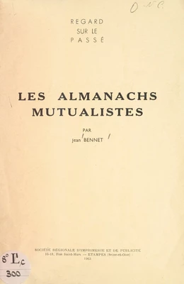 Regard sur le passé : les almanachs mutualistes