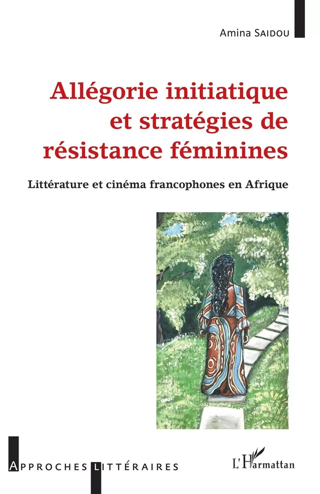 Allégorie initiatique et stratégies de résistance féminine - Amina Saidou - Editions L'Harmattan