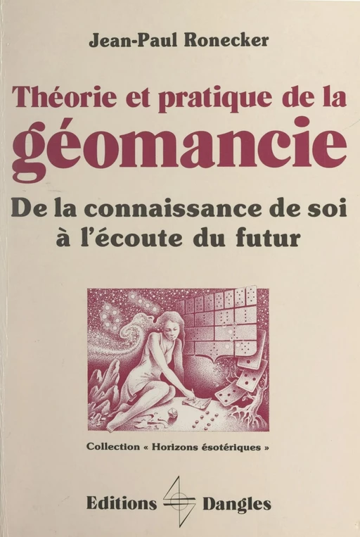 Théorie et pratique de la géomancie - Jean-Paul Ronecker - FeniXX réédition numérique