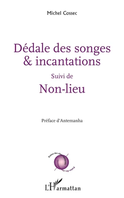 Dédale des songes & incantations