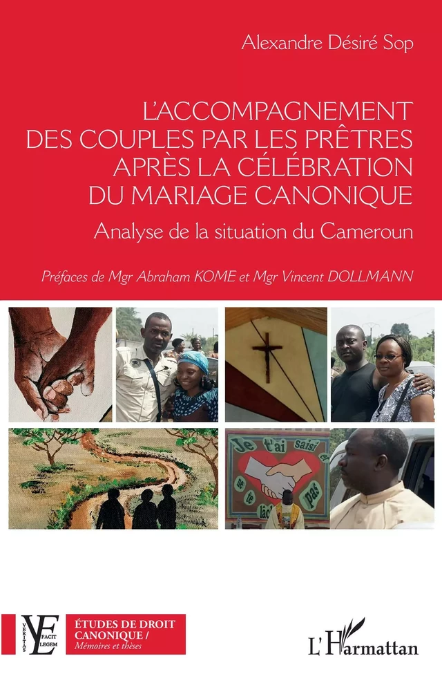 L'accompagnement des couples par les prêtres après la célébration du mariage canonique - Alexandre Désiré Sop - Editions L'Harmattan