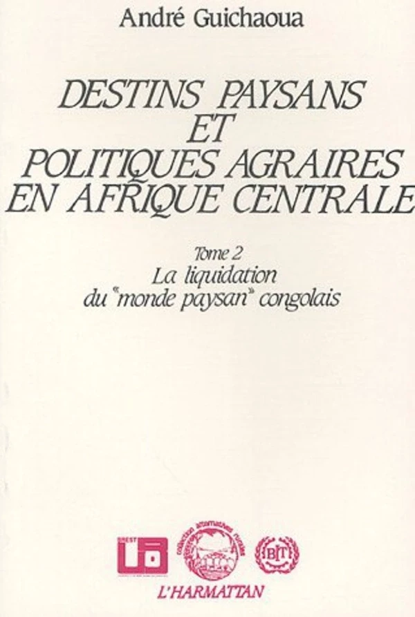 Destins paysans et politiques agraires en Afrique Centrale -  - Editions L'Harmattan