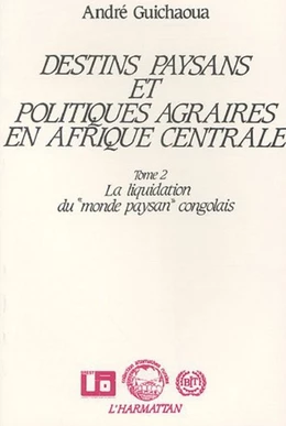 Destins paysans et politiques agraires en Afrique Centrale