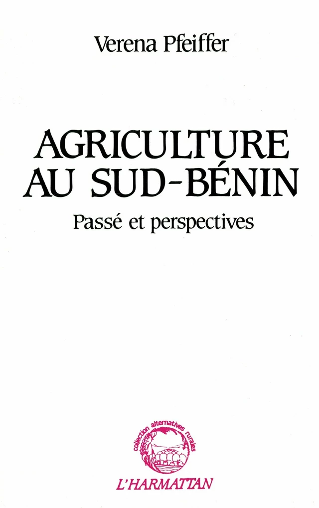 Agriculture au Sud Bénin - Verena Pfeiffer - Editions L'Harmattan