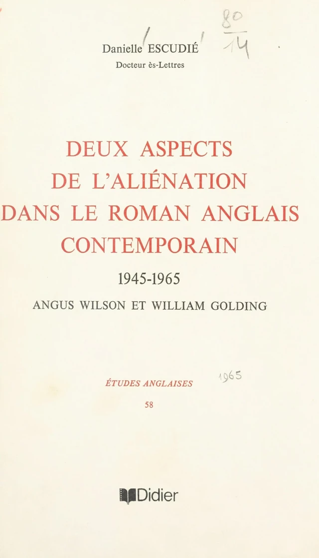 Deux aspects de l'aliénation dans le roman anglais contemporain - Danielle Escudié - FeniXX réédition numérique